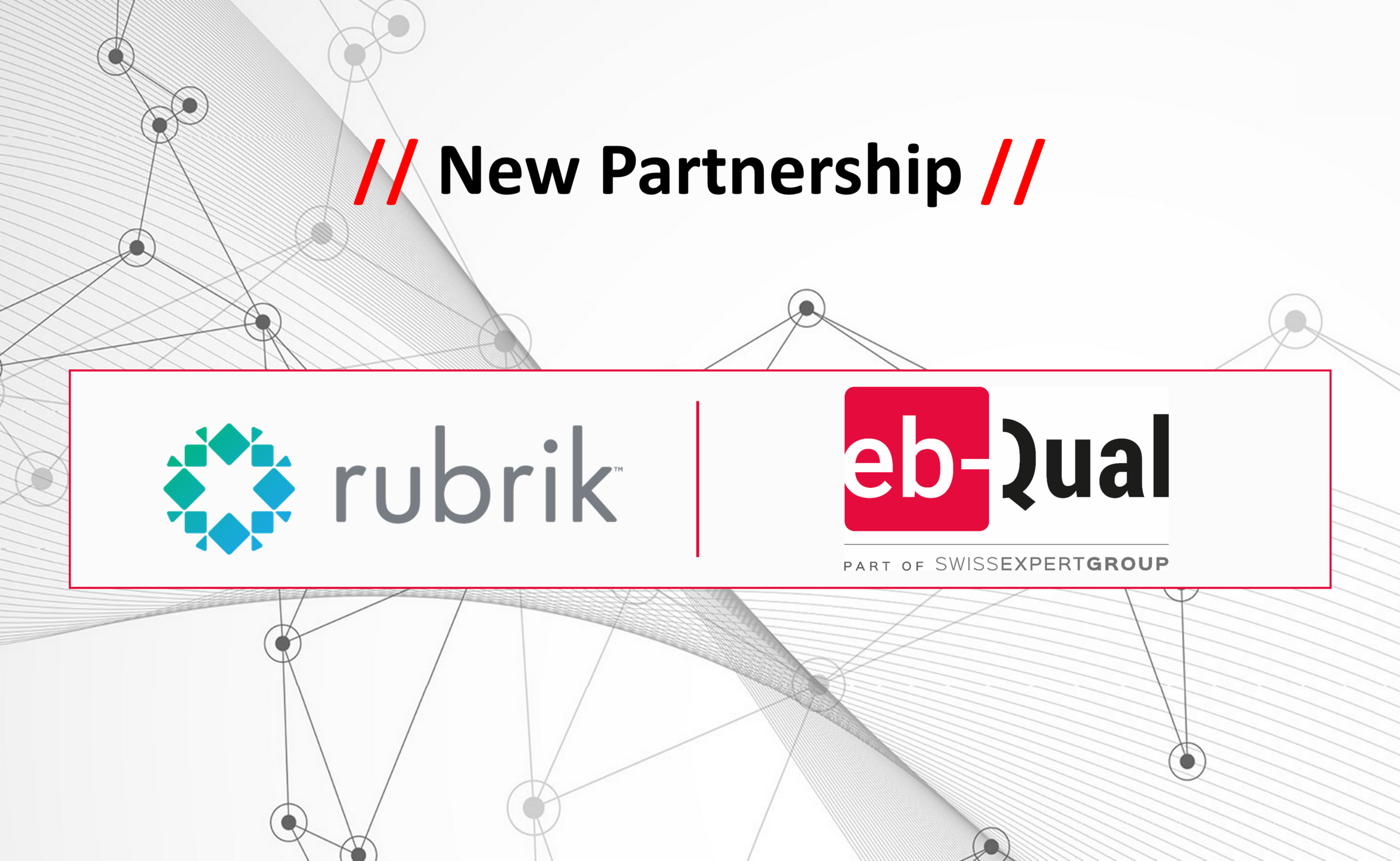 Nouveau partenariat entre eb-Qual SA et Rubrik